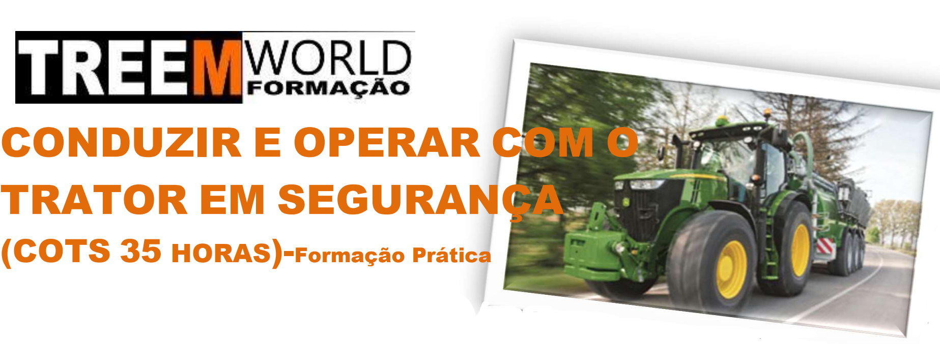 Formação "Conduzir e Operar com o Tractor em Segurança" - Algarve (zona do Sotavento)
